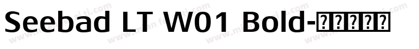 Seebad LT W01 Bold字体转换